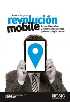 REVOLUCIÓN MOBILE | 9788416462568 | BROGNARA, ROBERTO | Llibreria La Gralla | Llibreria online de Granollers