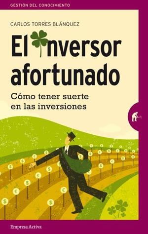 INVERSOR AFORTUNADO, EL | 9788492921393 | TORRES BLÁNQUEZ, CARLOS | Llibreria La Gralla | Librería online de Granollers