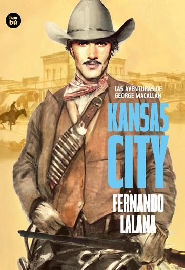 AVENTURAS DE GEORGE MACALLAN. KANSAS CITY, LAS | 9788483434079 | LALANA, FERNANDO | Llibreria La Gralla | Llibreria online de Granollers