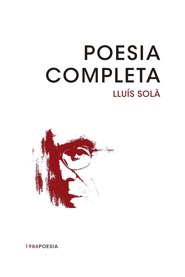 POESIA COMPLETA LLUÍS SOLÀ | 9788415835769 | SOLÀ I SALA, LLUÍS | Llibreria La Gralla | Llibreria online de Granollers