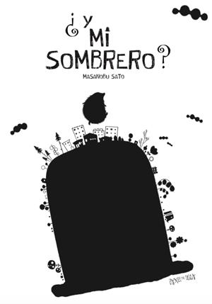 Y MI SOMBRERO? | 9788416427079 | SATO, MASANOBU | Llibreria La Gralla | Llibreria online de Granollers