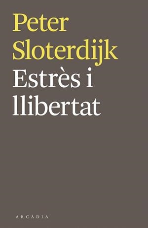 ESTRÈS I LLIBERTAT | 9788494468018 | SLOTERDIJK, PETER | Llibreria La Gralla | Librería online de Granollers