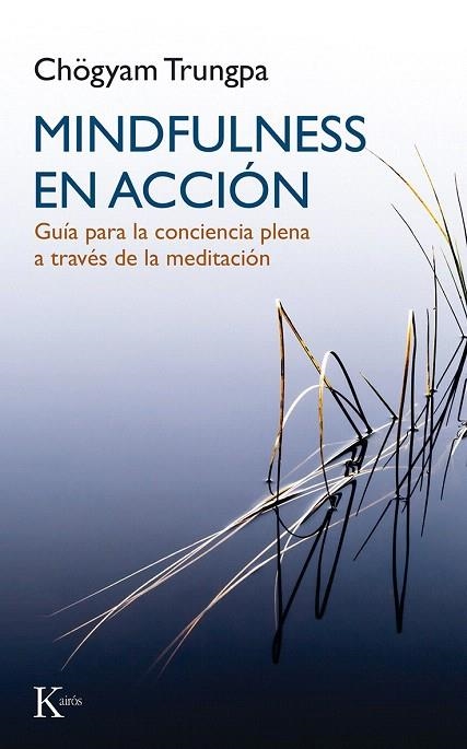 MINDFULNESS EN ACCIÓN | 9788499884899 | TRUNGPA, CHÖGYAM | Llibreria La Gralla | Librería online de Granollers