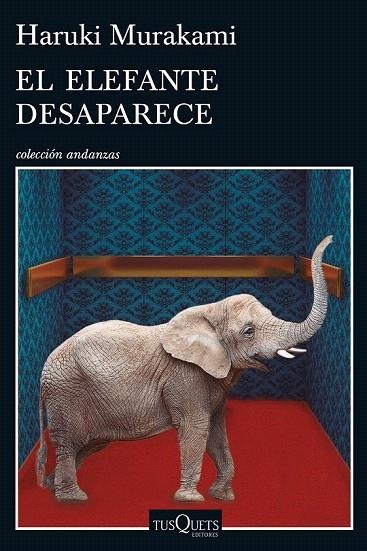 ELEFANTE DESAPARECE, EL | 9788490662410 | MURAKAMI, HARUKI | Llibreria La Gralla | Librería online de Granollers