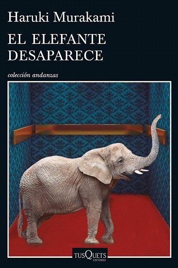 ELEFANTE DESAPARECE, EL | 9788490662410 | MURAKAMI, HARUKI | Llibreria La Gralla | Llibreria online de Granollers