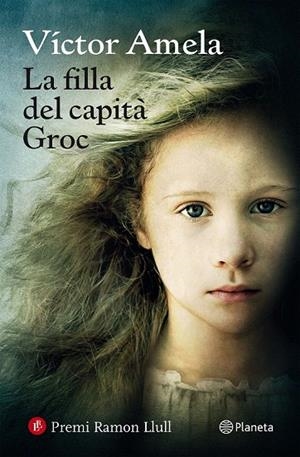 FILLA DEL CAPITÀ GROC, LA (PREMI RAMON LLULL 2015) | 9788497082815 | AMELA, VÍCTOR | Llibreria La Gralla | Librería online de Granollers