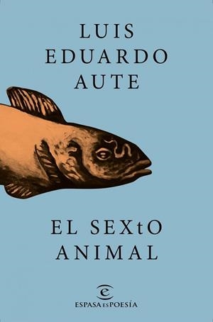 SEXTO ANIMAL, EL | 9788467046731 | AUTE, LUIS EDUARDO | Llibreria La Gralla | Librería online de Granollers