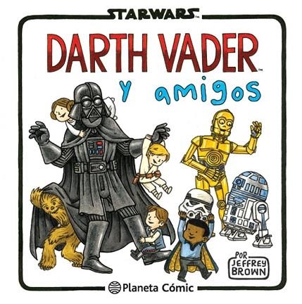 DARTH VADER Y AMIGOS | 9788416401734 | BROWN, JEFFREY  | Llibreria La Gralla | Llibreria online de Granollers