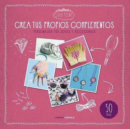 CREA TUS PROPIOS COMPLEMENTOS | 9788448021610 | AA. VV. | Llibreria La Gralla | Librería online de Granollers