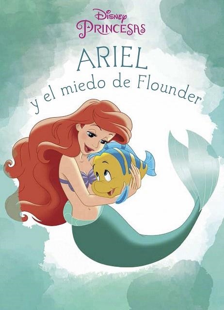 ARIEL Y EL MIEDO DE FLOUNDER | 9788499517711 | DISNEY | Llibreria La Gralla | Librería online de Granollers