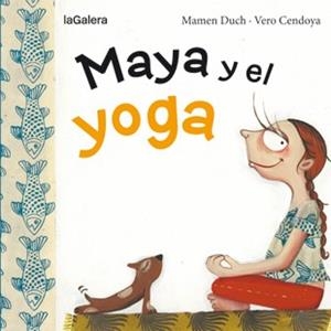 MAYA Y EL YOGA | 9788424654443 | DUCH, MAMEN | Llibreria La Gralla | Librería online de Granollers