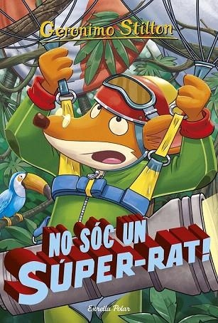 NO SÓC UN SÚPER-RAT | 9788416520541 | GERONIMO STILTON | Llibreria La Gralla | Llibreria online de Granollers