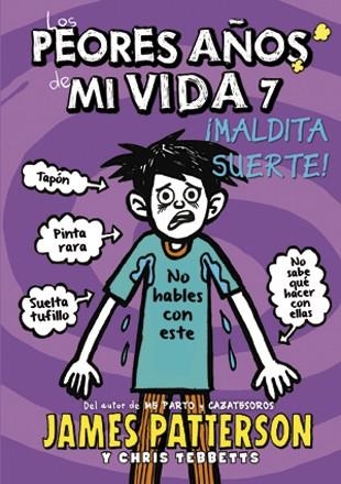 PEORES AÑOS DE MI VIDA 7: MADITA SUERTE!, LOS | 9788424657758 | PATTERSON, JAMES/TEBBETTS, CHRIS | Llibreria La Gralla | Llibreria online de Granollers