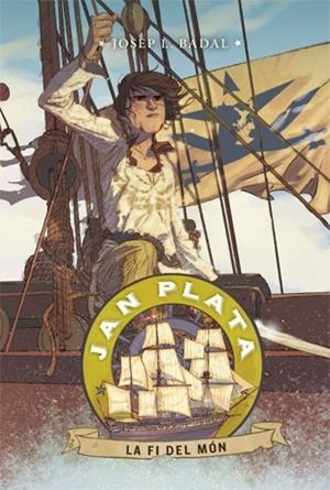 JAN PLATA 6. LA FI DEL MÓN | 9788424656836 | BADAL, JOSEP LLUÍS | Llibreria La Gralla | Llibreria online de Granollers