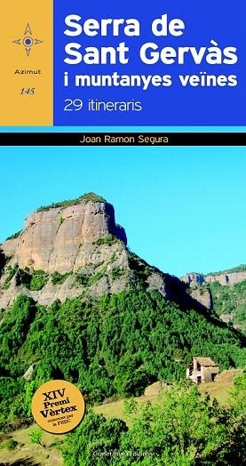 SERRA DE SANT GERVÀS I MUNTANYES VEÏNES | 9788490343913 | SEGURA RADIGALES, JOAN RAMON | Llibreria La Gralla | Llibreria online de Granollers