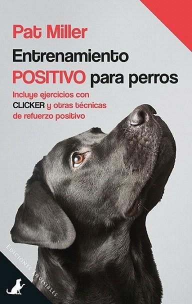 ENTRENAMIENTO POSITIVO PARA PERROS | 9788494419577 | MILLER, PAT | Llibreria La Gralla | Librería online de Granollers