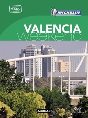 VALENCIA (LA GUÍA VERDE WEEKEND 2016) | 9788403515253 | MICHELIN | Llibreria La Gralla | Llibreria online de Granollers