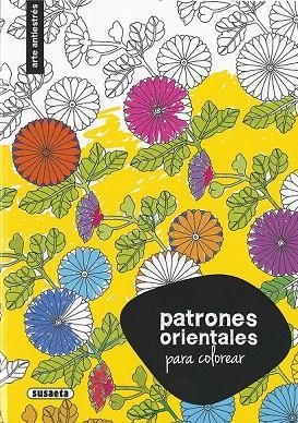 PATRONES ORIENTALES PARA COLOREAR | 9788467750324 | SUSAETA, EQUIPO | Llibreria La Gralla | Llibreria online de Granollers