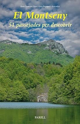 MONTSENY 51 PASSEJADES PER DESCOBRIR, EL | 9788492811762 | FARRERONS VIDAL, OSCAR / PAGESPETIT BLANCAFORT, LLUÍS | Llibreria La Gralla | Librería online de Granollers