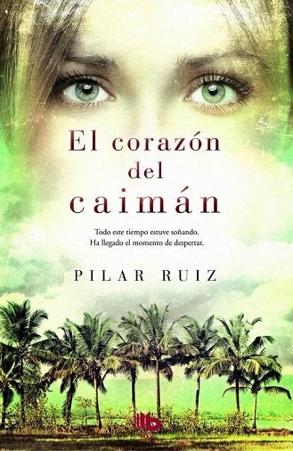 CORAZON DEL CAIMAN, EL | 9788490701904 | RUIZ, PILAR | Llibreria La Gralla | Llibreria online de Granollers