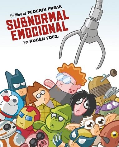 SUBNORMAL EMOCIONAL | 9788416251612 | FREDERIK FREAK | Llibreria La Gralla | Librería online de Granollers