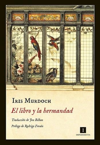 LIBRO Y LA HERMANDAD, EL | 9788416542338 | MURDOCH, IRIS | Llibreria La Gralla | Librería online de Granollers