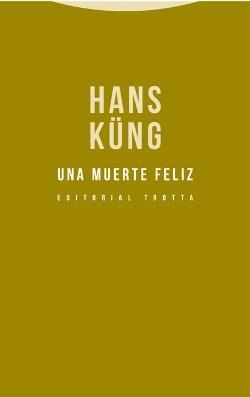 MUERTE FELIZ, UNA | 9788498796322 | KÜNG, HANS | Llibreria La Gralla | Librería online de Granollers