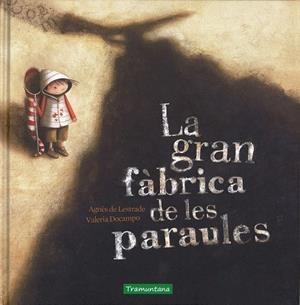 GRAN FABRICA DE LES PARAULES, LA | 9788416578092 | LESTRADE, AGNÈS DE | Llibreria La Gralla | Librería online de Granollers