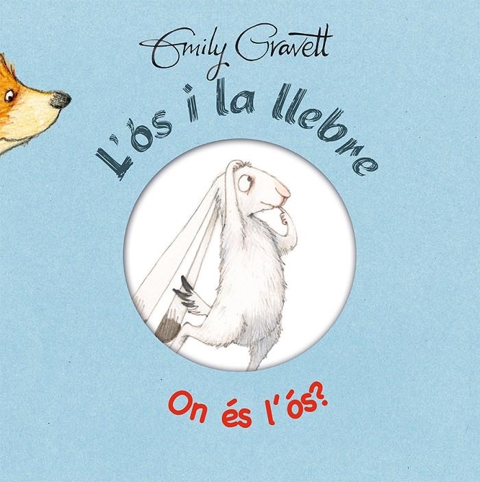 ÓS I LA LLEBRE. ON ÉS L'ÓS?, L' | 9788416117758 | GRAVETT, EMILY | Llibreria La Gralla | Librería online de Granollers