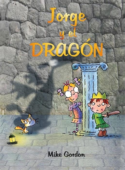 JORGE Y EL DRAGÓN | 9788416117932 | GORDON, MIKE | Llibreria La Gralla | Librería online de Granollers