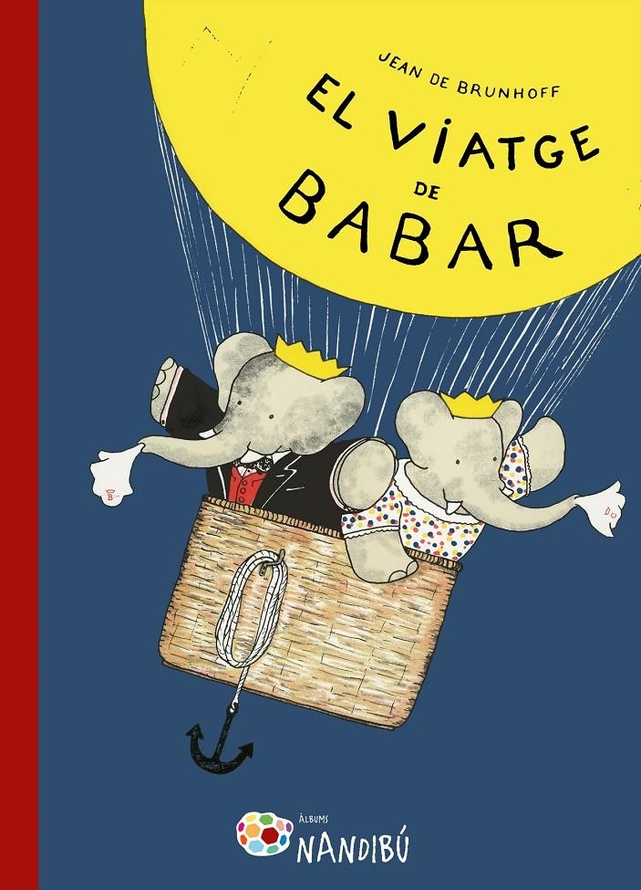 VIATGE DE BABAR, EL | 9788499757162 | BRUNHOFF, JEAN DE  | Llibreria La Gralla | Llibreria online de Granollers