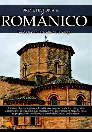BREVE HISTORIA DEL ROMÁNICO | 9788499677811 | TARANILLA DE LA VARGA, CARLOS JAVIER | Llibreria La Gralla | Librería online de Granollers