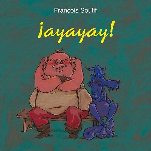 ¡AYAYAY! | 9788416117741 | SOUTIF, FRANÇOIS | Llibreria La Gralla | Librería online de Granollers