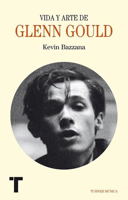 VIDA Y ARTE DE GLENN GOULD | 9788416354191 | BAZZANA, KEVIN | Llibreria La Gralla | Llibreria online de Granollers