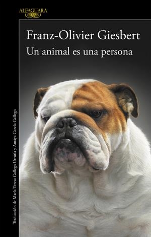 UN ANIMAL ES UNA PERSONA | 9788420416687 | GIESBERT, FRANZ-OLIVIER | Llibreria La Gralla | Llibreria online de Granollers