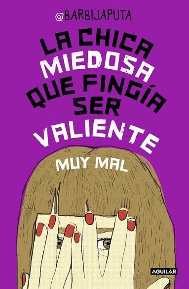 CHICA MIEDOSA QUE FINGIA SER VALIENTE MUY MAL, LA | 9788403502321 | BARBIJAPUTA | Llibreria La Gralla | Librería online de Granollers