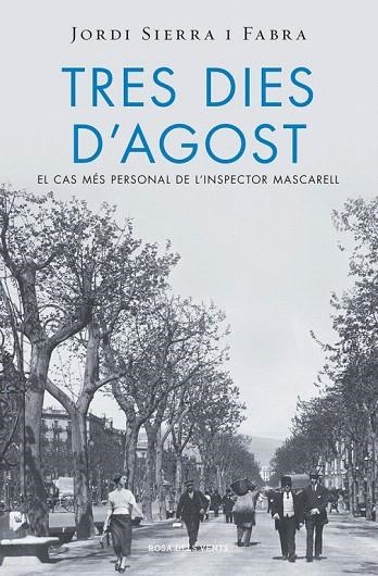 TRES DIES D'AGOST (INSPECTOR MASCARELL 7) | 9788415961994 | SIERRA I FABRA, JORDI | Llibreria La Gralla | Llibreria online de Granollers