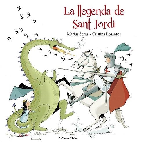 LLEGENDA DE SANT JORDI, LA | 9788416520206 | SERRA, MARIUS / LOSANTOS, CRISTINA | Llibreria La Gralla | Llibreria online de Granollers