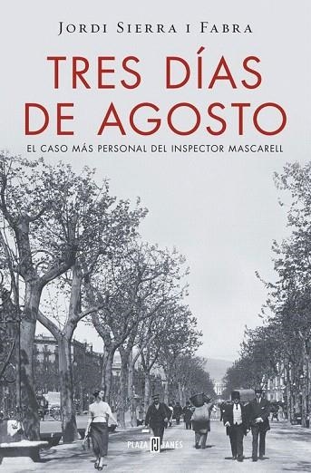 TRES DIAS DE AGOSTO (INSPECTOR MASCARELL 7) | 9788401016875 | SIERRA I FABRA, JORDI | Llibreria La Gralla | Librería online de Granollers