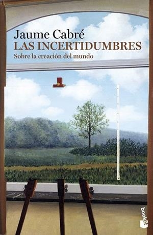 INCERTIDUMBRES, LAS (BOLSILLO) | 9788423350407 | CABRÉ, JAUME  | Llibreria La Gralla | Librería online de Granollers