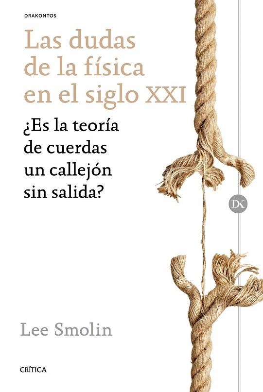 DUDAS DE LA FÍSICA EN EL SIGLO XXI, LAS | 9788498929362 | SMOLIN, LEE  | Llibreria La Gralla | Llibreria online de Granollers