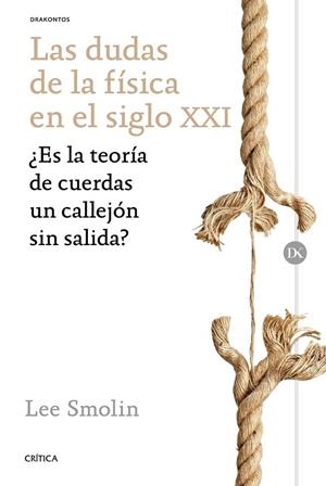 DUDAS DE LA FÍSICA EN EL SIGLO XXI, LAS | 9788498929362 | SMOLIN, LEE  | Llibreria La Gralla | Librería online de Granollers