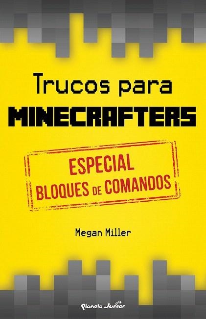 TRUCOS PARA MINECRAFTERS. ESPECIAL BLOQUES DE COMANDOS | 9788408152514 | MILLER, MEGAN  | Llibreria La Gralla | Librería online de Granollers
