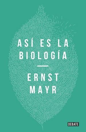 ASI ES LA BIOLOGIA | 9788499926001 | MAYR,ERNST | Llibreria La Gralla | Llibreria online de Granollers