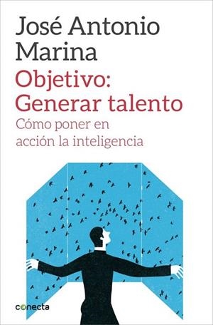 OBJETIVO GENERAR TALENTO | 9788416029266 | MARINA, JOSE ANTONIO | Llibreria La Gralla | Librería online de Granollers