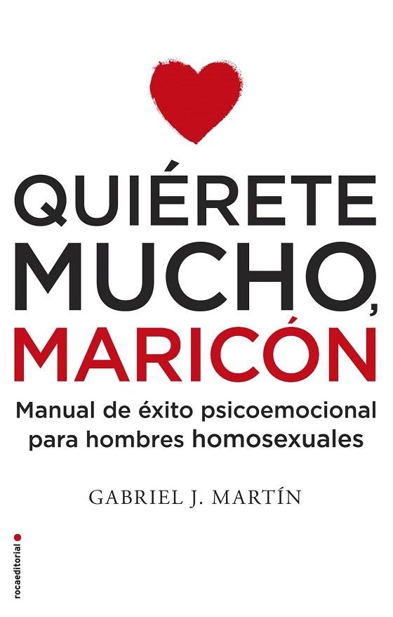 QUIÉRETE MUCHO MARICON | 9788416306916 | MARTIN, GABRIEL J. | Llibreria La Gralla | Llibreria online de Granollers