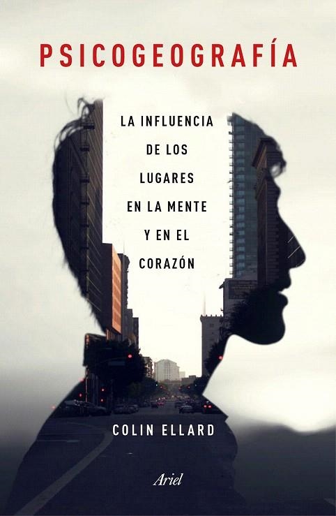 PSICOGEOGRAFÍA | 9788434423206 | ELLARD, COLIN  | Llibreria La Gralla | Librería online de Granollers