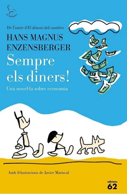 SEMPRE ELS DINERS! | 9788429774917 | ENZENSBERGER, HANS MAGNUS | Llibreria La Gralla | Llibreria online de Granollers