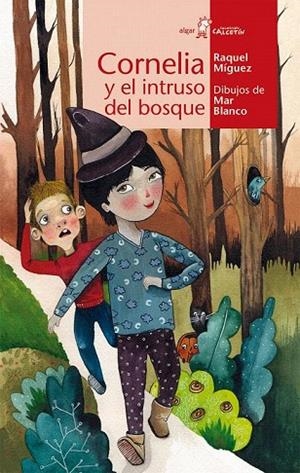 CORNELIA Y EL INTRUSO DEL BOSQUE | 9788498458190 | MÍGUEZ PARADA, RAQUEL | Llibreria La Gralla | Librería online de Granollers