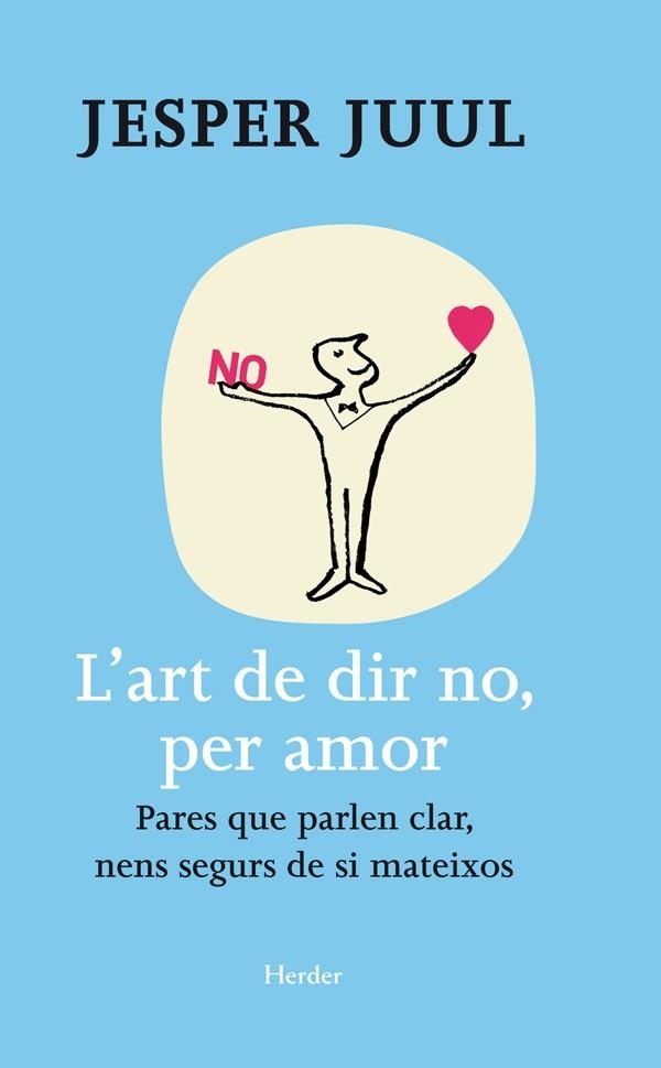 ART DE DIR NO, PER AMOR | 9788425428654 | JUUL, JESPER | Llibreria La Gralla | Librería online de Granollers